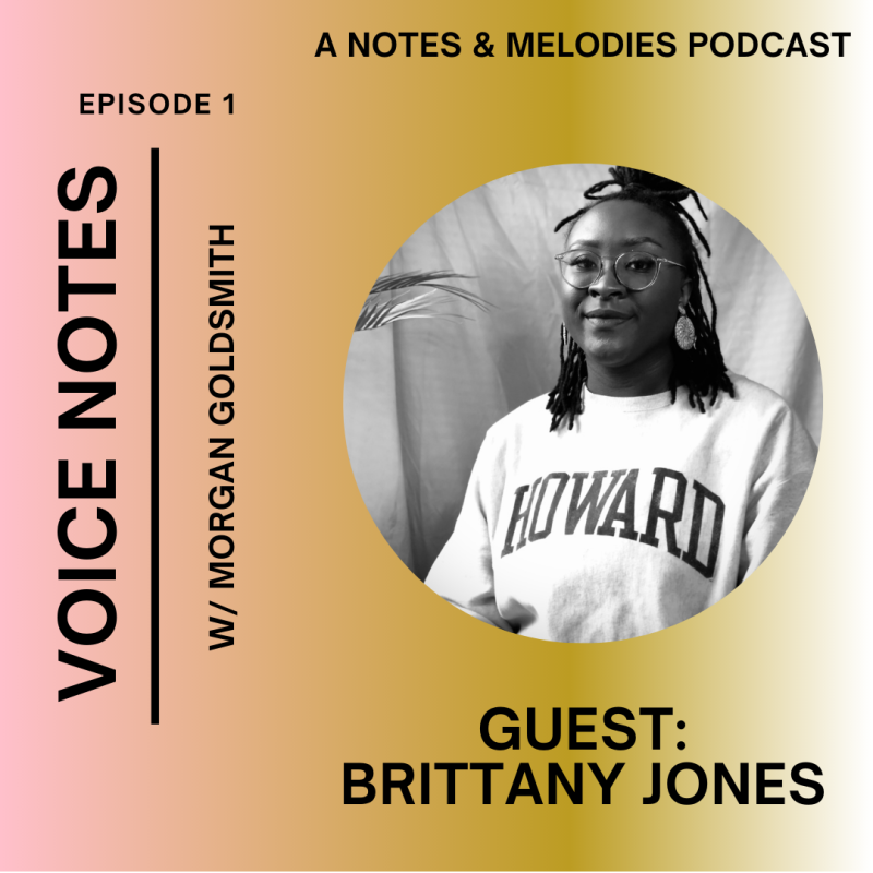 Voice Notes: The Notes & Melodies Podcast w/ Brittany Jones