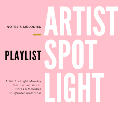PLAYLIST: Artist Spotlight Monday Featured Artists